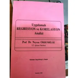 Uygulamalı Regresyon ve Korelasyon Analizi (Gözden Geçirilmiş 2 II. Baskı)