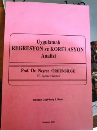 Uygulamalı Regresyon ve Korelasyon Analizi (Gözden Geçirilmiş 2 II. Baskı)
