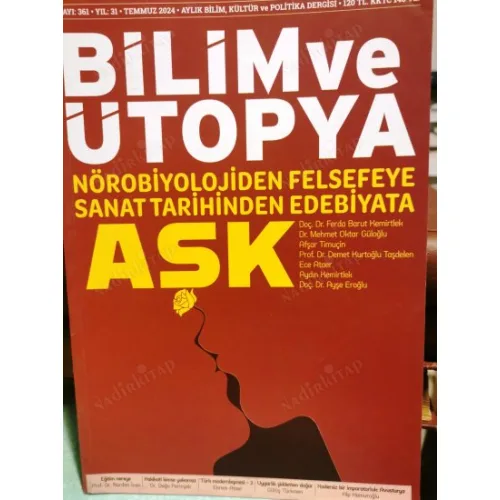 Bilim ve Ütopya 361 AŞK Nörobiyolojiden Felsefeye Sanat tarihinden Ed, Türk modernleşmesi, Uygarlık şiddetten doğar, Avusturya, Hakikati kimse yakamaz