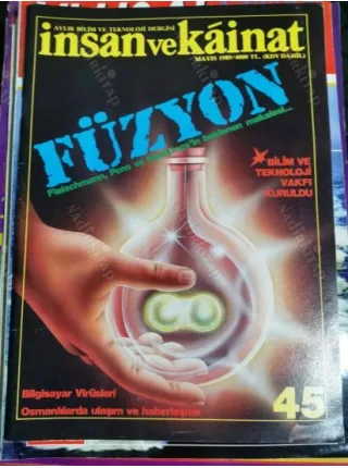 İnsan ve Kainat 45 Füzyon Fleischmann Pons Ve Hawking, bilim ve Teknoloji Vakfı kuruldu, Bilgisayar Virüsleri, Osmanlıda ulaşım ve haberleşme, Bronows