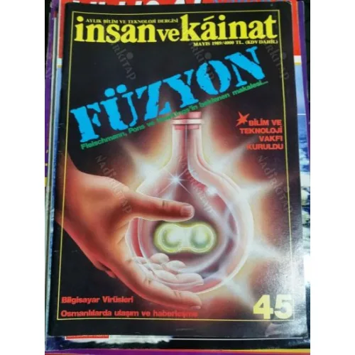 İnsan ve Kainat 45 Füzyon Fleischmann Pons Ve Hawking, bilim ve Teknoloji Vakfı kuruldu, Bilgisayar Virüsleri, Osmanlıda ulaşım ve haberleşme, Bronows