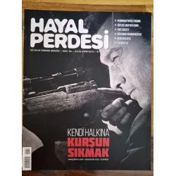 Hayal Perdesi 54 2016 Kendi Halkına Kurşun Sıkmak, Söyleşi Mustafa Kara Ezgi Baltaş, Anders Thomas Jensen, Darbelerin Türk sinemasına etkileri, Gölges