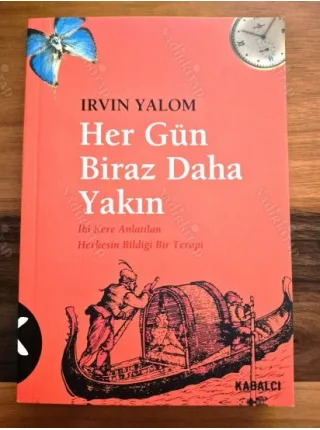 Her Gün Biraz Daha Yakın