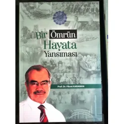 Bir Ömrün Hayata Yansıması * Prof Fikret Karaman