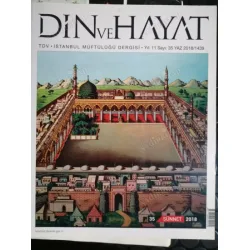 Din ve Hayat 35 2018 Konu Sünnet, Sahabe uygulaması Sünnete bağlılık, Söyleşi Raşit Küçük Mehmet Yaşar Kandemir Hüriye Martı Muhammed Avvame