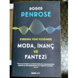 Evrenin Yeni Fiziğinde Moda, İnaç Ve Fantazi (İlk basım 2020 NOBEL Fizik 2020)