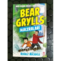 Nehirle Mücadele - Bear Grylls Maceraları (Resimleyen Emma McCann) Nehirle Mücadele - Bear Grylls Maceraları (Resimleyen Emma McCann)