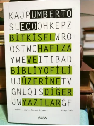 Bitkisel Hafıza ve Bibliyofili Üzerine Diğer Yazılar