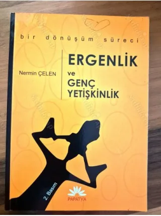 Ergenlik ve Genç Yetişkinlik * Bir Dönüşüm Süreci