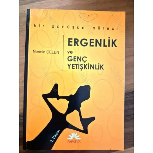 Ergenlik ve Genç Yetişkinlik * Bir Dönüşüm Süreci