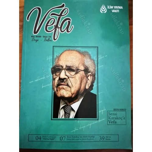 Vefa 19 2022 Dosya Sezai Karakoç, Diriliş Nesli, Edebi Kişiliği, Yol ve İnsan, Söyleşi Mustafa Lütfi Bilge / Mümin Aliov
