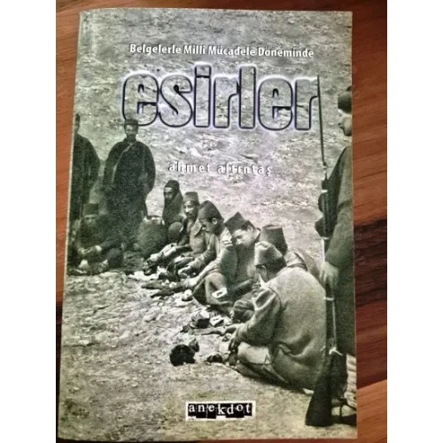 Esirler * Belgelerle Milli Mücadele Döneminde