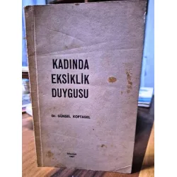 Kadında Eksiklik Duygusu Kadında Eksiklik Duygusu