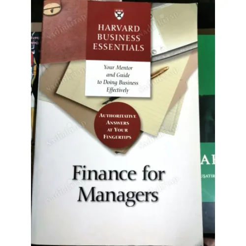 Finance for Managers * Your Mentor and Guide to Doing Business Effectively (Harvard Business Essentials)