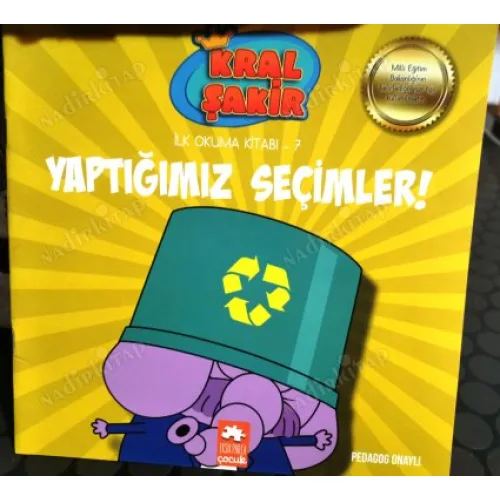 Yaptığımız Seçimler * Kral Şakir İlk Okuma Kitabı 7