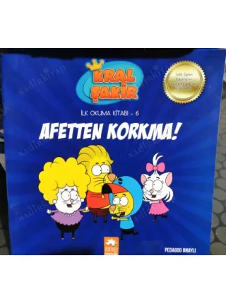 Afetten Korkma * Kral Şakir İlk Okuma Kitabı 6
