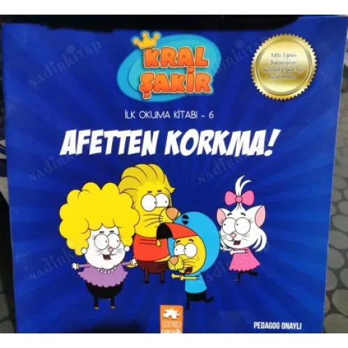 Afetten Korkma * Kral Şakir İlk Okuma Kitabı 6