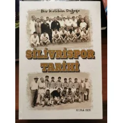 Silivrispor Tarihi / Bir Kulübün Doğuşu * Ciltli Yeni Silivrispor Tarihi / Bir Kulübün Doğuşu * Ciltli Yeni