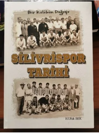 Silivrispor Tarihi / Bir Kulübün Doğuşu * Ciltli Yeni