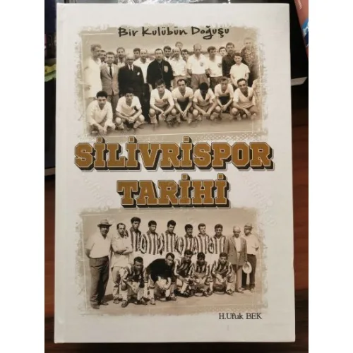 Silivrispor Tarihi / Bir Kulübün Doğuşu * Ciltli Yeni