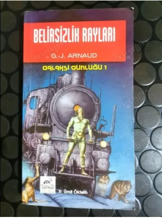 Belirsizlik Rayları - Galaksi Günlüğü 1