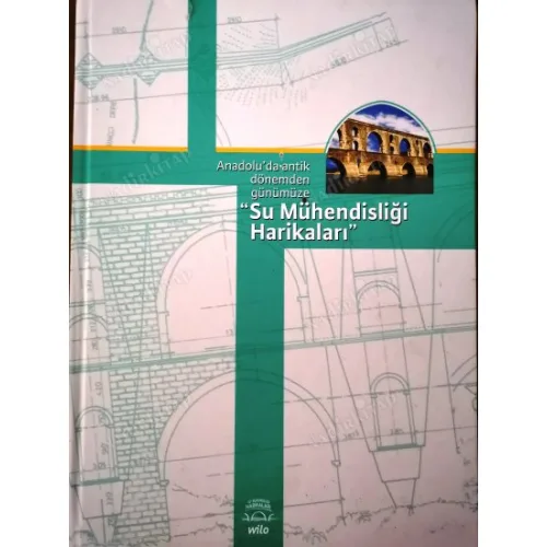 Su Mühendisliği Harikaları * Anadolu