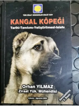 Kangal Köpeği *Tarihi - Tanıtımı - Yetiştirilmesi - Islahı * Genişletilmiş 2.Baskı