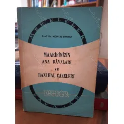 Maarifimizin Ana Dâvaları ve Bazı Hal Çareleri Maarifimizin Ana Dâvaları ve Bazı Hal Çareleri