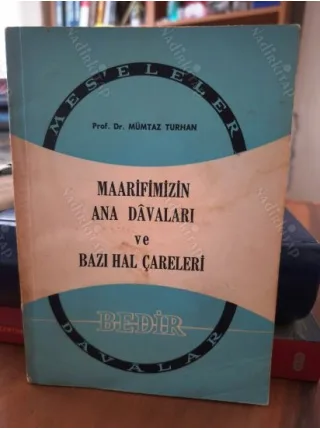 Maarifimizin Ana Dâvaları ve Bazı Hal Çareleri