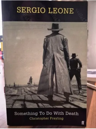 Sergio Leone Something to Do with Death