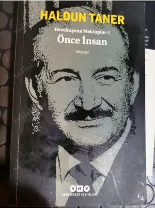 Önce insan Düzyazı * Devekuşuna mektuplar I