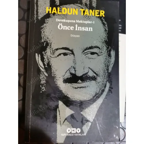 Önce insan Düzyazı * Devekuşuna mektuplar I