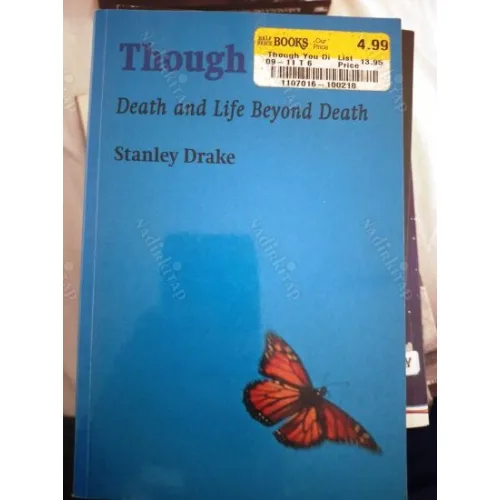 Though You Die * Death and Life Beyond Death