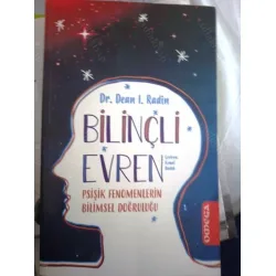 Bilinçli Evren - Psişik Fenomenlerin Bilimsel Doğruluğu