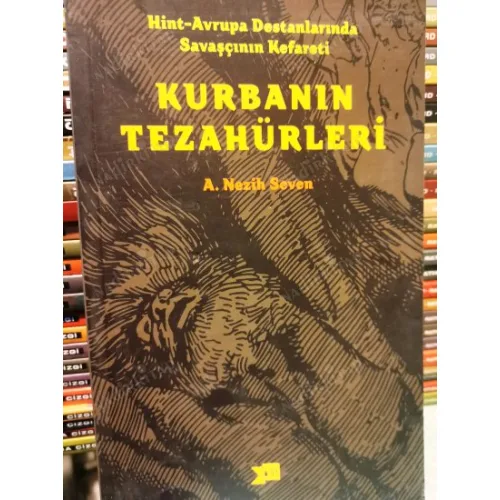 Kurbanın Tezahürleri * Hint-Avrupa Destanlarında Savaşçının Kefareti