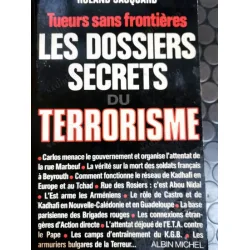 Les Dossiers Secrets du Terrorisme / Tueurs sans Frontieres * Asala, Ebu Nidal, Kadhafi, Carlos, Ayatollah, Israel Les Dossiers Secrets du Terrorisme / Tueurs sans Frontieres * Asala, Ebu Nidal, Kadhafi, Carlos, Ayatollah, Israel