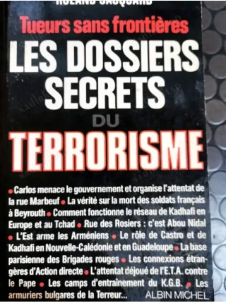 Les Dossiers Secrets du Terrorisme / Tueurs sans Frontieres * Asala, Ebu Nidal, Kadhafi, Carlos, Ayatollah, Israel