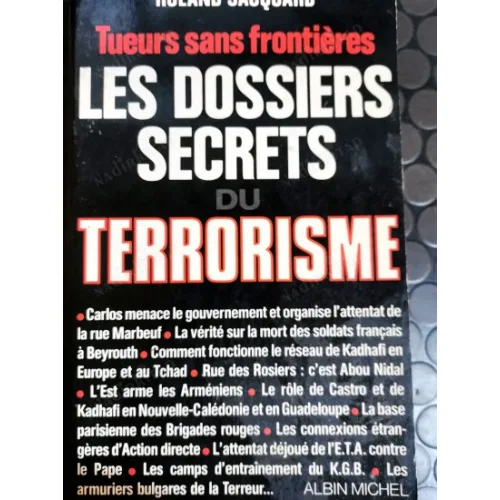 Les Dossiers Secrets du Terrorisme / Tueurs sans Frontieres * Asala, Ebu Nidal, Kadhafi, Carlos, Ayatollah, Israel