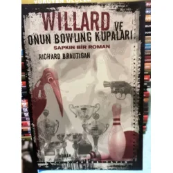 Willard ve Onun Bowling Kupaları * Sapkın Bir Roman Willard ve Onun Bowling Kupaları * Sapkın Bir Roman