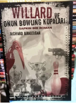 Willard ve Onun Bowling Kupaları * Sapkın Bir Roman