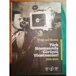 Türk Sinemasında Görüntü Yönetmenleri (1914 - 2014) İmzalı