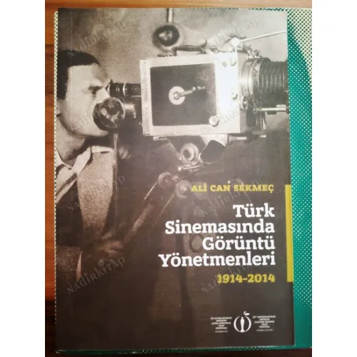 Türk Sinemasında Görüntü Yönetmenleri (1914 - 2014) İmzalı
