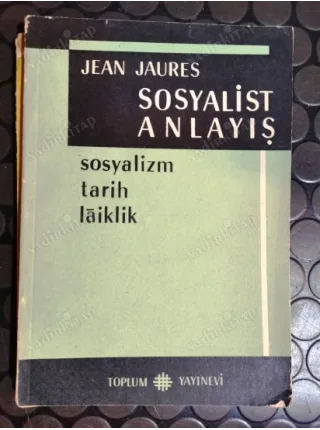 Sosyalist Anlayış / Sosyalizm - Tarih - Laiklik