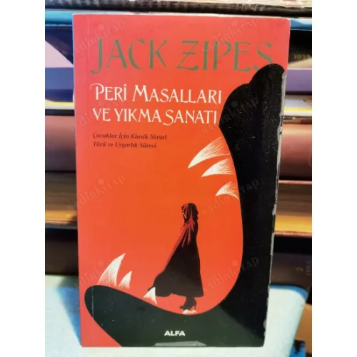 Peri Masalları ve Yıkma Sanatı * Çocuklar İçin Klasik Masal Türü ve Uygarlık Süreci
