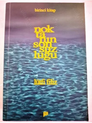 Noktanın Sonsuzluğu - Birinci Kitap 1 (Tasavvufta Allah, İlahi Sıfatlar, İnsan, Esma-yı İlahi, Efali İlahi )