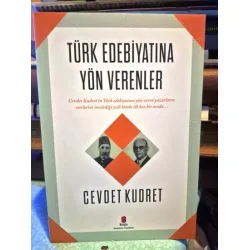Türk Edebiyatına Yön Verenler (Tevfik Fikret, Ziya Gökalp, Ahmet Mithat, Hüseyin Cahit Yalçın, Ahmet Rasim, Hüseyin Rahmi Gürpınar, Eşref Hicviyeler)