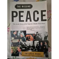 The Missing Peace: The Inside Story of the Fight for Middle East Peace (BKZ)