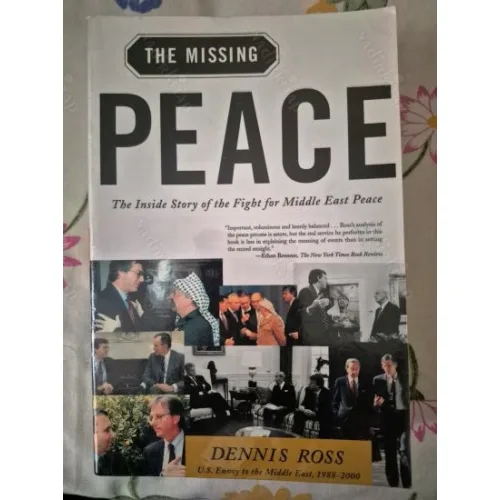 The Missing Peace: The Inside Story of the Fight for Middle East Peace (BKZ)