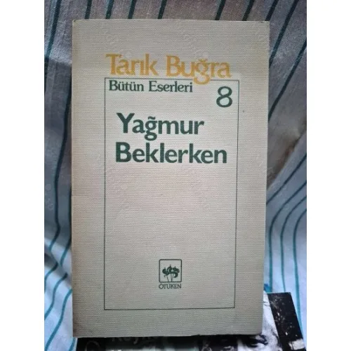 Yağmur Beklerken * Bütün Eserleri 8