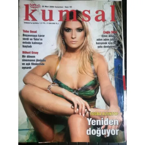 Sabah Kumsal 25 Mart 2006 Tuğba Altıntop, Bülent Ersoy bir zamanlar, Ümit Sayın Dizdar, Tuğçe Kazaz çöküş, Türkan Şoray tv set